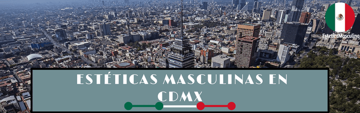 Estéticas masculinas en CDMX