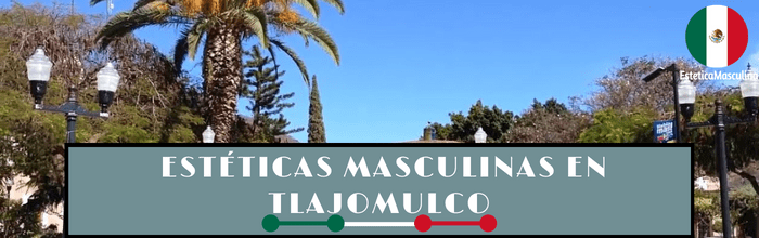 Estéticas masculinas en Tlajomulco