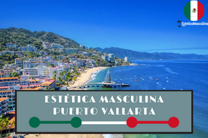 Estéticas masculinas en Puerto Vallarta