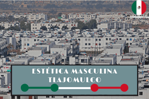 Estéticas masculinas en Tlajomulco