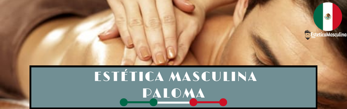 Estética masculina Paloma